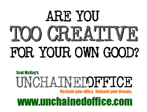 Are You Too Creative For Your Own Good