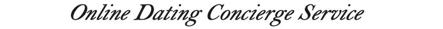 Online Dating Concierge Service