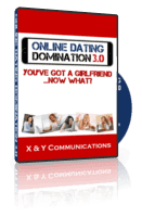 You've Got A Girlfriend...Now What?