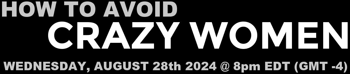 HOW TO AVOID CRAZY WOMEN